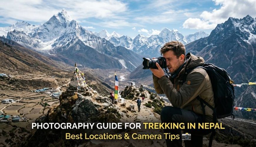 Guide de photographie pour le trekking au Népal Meilleurs emplacements et conseils pour les appareils photo